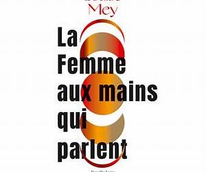 La femme aux mains qui parlent La femme aux mains qui parlent
