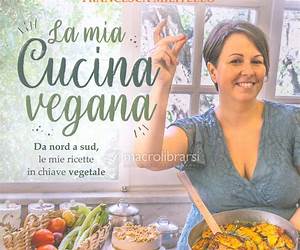 La mia cucina vegana (Italian Edition)