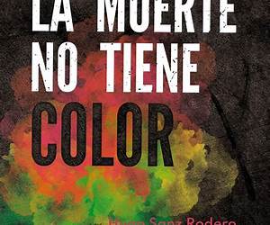 La muerte no tiene color La muerte no tiene color