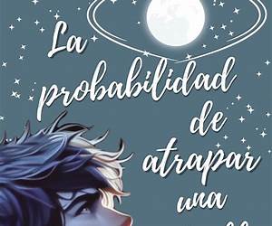 La probabilidad de atrapar una estrella fugaz (Spanish Edition) La probabilidad de atrapar una estrella fugaz (Spanish Edition)