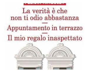 La verità è che non ti odio abbastanzaAppuntamento in terrazzoIl mio regalo inaspettato La verità è che non ti odio abbastanzaAppuntamento in terrazzoIl mio regalo inaspettato
