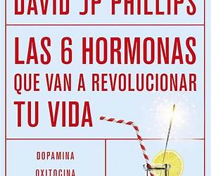 Las seis hormonas que van a revolucionar tu vida: Dopamina, oxitocina, serotonina, cortisol, endorfinas, testosterona (No Ficción) (Spanish Edition) Las seis hormonas que van a revolucionar tu vida: Dopamina, oxitocina, serotonina, cortisol, endorfinas, testosterona (No Ficción) (Spanish Edition)