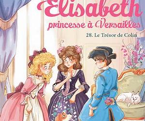 Le Trésor de Colin: Elisabeth, princesse à Versaillestome 28 (French Edition)
