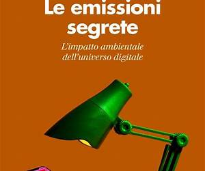 Le emissioni segrete: L'impatto ambientale dell'universo digitale (Farsi un'idea) (Italian Edition)