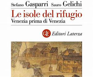 Le isole del rifugio: Venezia prima di Venezia (Italian Edition)