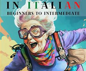 Le origini della nonna PinaEngaging Short Stories in Italian for Beginner \u0026 Intermediate Level: Improve Your Reading \u0026 Listening, Grow Your Vocabulary, ... to learn Italian Vol. 2) (Italian Edition)