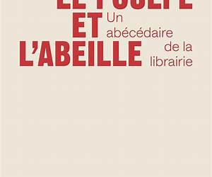 Le poulpe et l'abeille: Un abécédaire de la librairie Le poulpe et l'abeille: Un abécédaire de la librairie