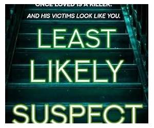 Least Likely Suspect Least Likely Suspect