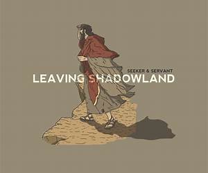 Leaving Shadowland: A Memoir of the Last Days, When Love Is Lost and Found Leaving Shadowland: A Memoir of the Last Days, When Love Is Lost and Found