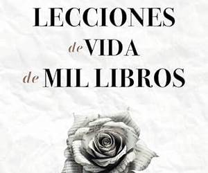 Lecciones de vida de mil libros: Enseñanzas atemporales de finanzas, salud, relaciones y felicidad (Spanish Edition) Lecciones de vida de mil libros: Enseñanzas atemporales de finanzas, salud, relaciones y felicidad (Spanish Edition)