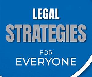 Legal Strategies for Everyone