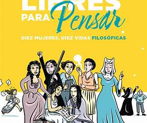Libres para pensar: Diez mujeres, diez vidas filosóficas Libres para pensar: Diez mujeres, diez vidas filosóficas