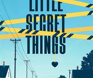 Little Secret Things: A Psychological Thriller of Murder and Romance