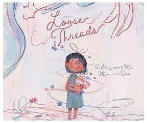 Loose Threads. A Story about Me, Mom, and Dad