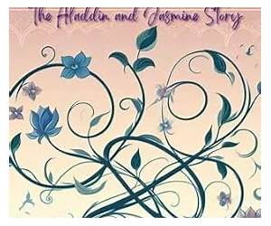 Love is the Greatest Conqueror: The Aladdin and Jasmine Story Love is the Greatest Conqueror: The Aladdin and Jasmine Story