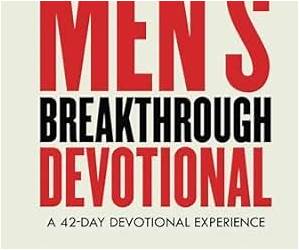 MEN'S BREAKTHROUGH DEVOTIONAL: A 42 DAY DEVOTIONAL EXPERIENCE MEN'S BREAKTHROUGH DEVOTIONAL: A 42 DAY DEVOTIONAL EXPERIENCE