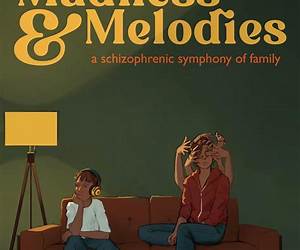 Madness and Melodies: A Schizophrenic Symphony of Family Madness and Melodies: A Schizophrenic Symphony of Family