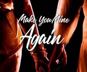 Make You Mine Again: A Second Chance Novella Make You Mine Again: A Second Chance Novella
