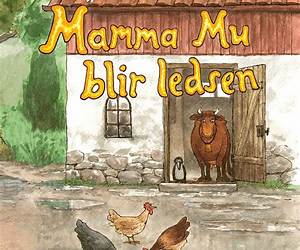 Mamma Mu blir ledsen Mamma Mu blir ledsen