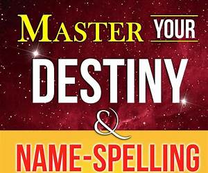 Master Your DESTINY And NAME-SPELLING With Numerology: \