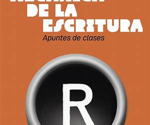 Mecánica de la escritura. Apuntes de clases