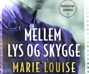 Mellem lys og skygge (Fredriksstadkrøniken, #1) Mellem lys og skygge (Fredriksstadkrøniken, #1)