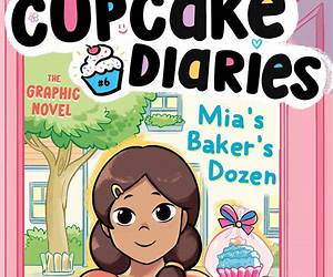 Mia's Baker's Dozen: The Graphic Novel (Cupcake Diaries Graphic Novels #6) Mia's Baker's Dozen: The Graphic Novel (Cupcake Diaries Graphic Novels #6)