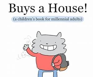 Mikey The Millennial Buys a House!: (a children's book for millennial adults) Mikey The Millennial Buys a House!: (a children's book for millennial adults)