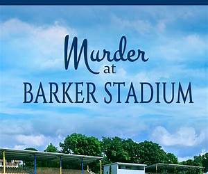 Murder at Barker Stadium (Margaret and Mona Ghostly Cozy #2) Murder at Barker Stadium (Margaret and Mona Ghostly Cozy #2)