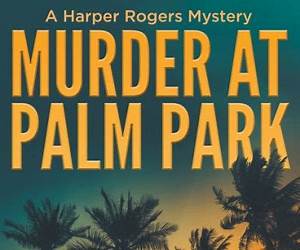 Murder at Palm Park: A Harper Rogers Cozy Mystery