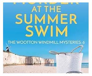 Murder at the Summer Swim (Wootton Windmill #6)