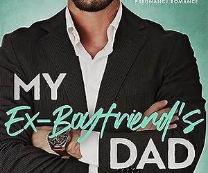 My Ex-Boyfriend's Dad: Age Gap Erotica (Boss Daddies Book 1)