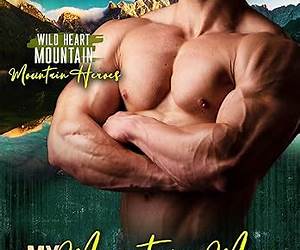 My Mountain Man Protector (Wild Heart Mountain: Mountain Heroes, #3)