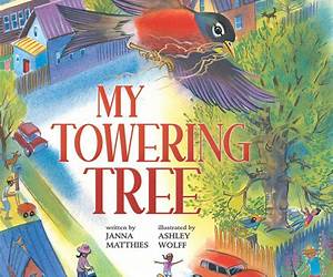 My Towering Tree My Towering Tree