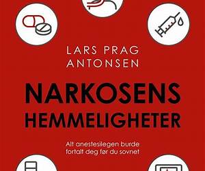 Narkosens hemmeligheter: alt anestesilegen burde fortalt deg før du sovnet