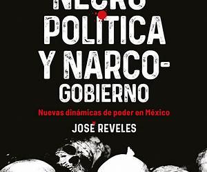 Necropolitica y Narcogobierno / Necropolitics and Narcogovernment Necropolitica y Narcogobierno / Necropolitics and Narcogovernment