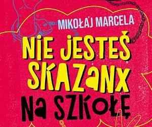 Nie jesteś skazanx na szkołę