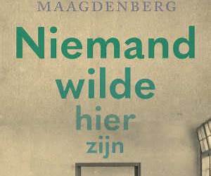 Niemand wilde hier zijn (Dutch Edition) Niemand wilde hier zijn (Dutch Edition)