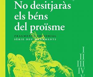 No desitjaràs els béns del proïsme: Deu Manaments