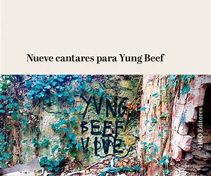 Nueve cantares para Yung Beef