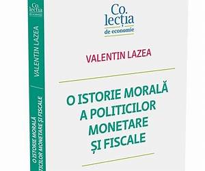 O istorie morală a politicilor monetare și fiscale O istorie morală a politicilor monetare și fiscale
