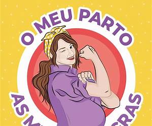 O meu parto, as minhas regras O meu parto, as minhas regras