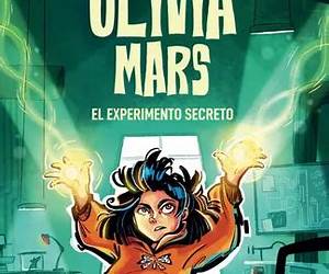 Olivia Mars 3. El experimento secreto: un trepidante libro infantil de aventuras y misterio para niños y niñas de 7, 8, 9, 10, 11 y 12 años (Spanish Edition) Olivia Mars 3. El experimento secreto: un trepidante libro infantil de aventuras y misterio para niños y niñas de 7, 8, 9, 10, 11 y 12 años (Spanish Edition)