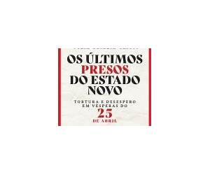Os Últimos Presos do Estado Novo (Nova C Os Últimos Presos do Estado Novo (Nova C