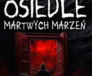 Osiedle martwych marzeń Osiedle martwych marzeń