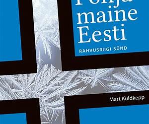 Põhjamaine Eesti: rahvusriigi sünd Põhjamaine Eesti: rahvusriigi sünd