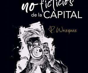 PERSONAJES NO FICTICIOS DE LA CAPITAL PERSONAJES NO FICTICIOS DE LA CAPITAL