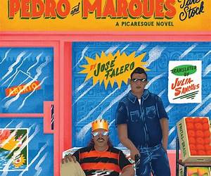 Pedro and Marques Take Stock: A Picaresque Novel