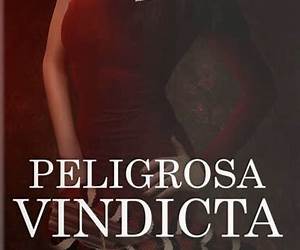 Peligrosa Vindicta (Vindicta, #1)