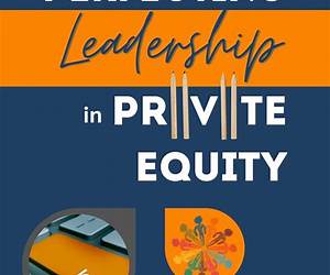 Perfecting Leadership in Private Equity: Lead Beyond the Deal to Perpetual Paragon Excellence (The Private Equity Essential Primer and Value Creation Toolkit Book 1) Perfecting Leadership in Private Equity: Lead Beyond the Deal to Perpetual Paragon Excellence (The Private Equity Essential Primer and Value Creation Toolkit Book 1)